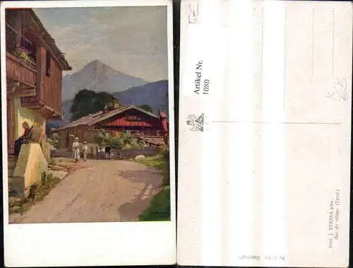 1080,Künstler Ak J. Straka Rue de Village Tyrol Tirol Dorfansicht Strasse 