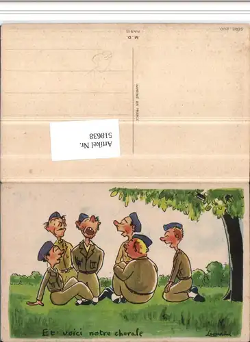 518638,Künstler AK Militärhumor Et voici notre chorale Soldaten Humor