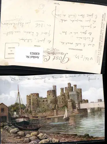 630923,Künstler Ak A. R. Quinton Conway Conwy Castle from River Segelboot Great Britain