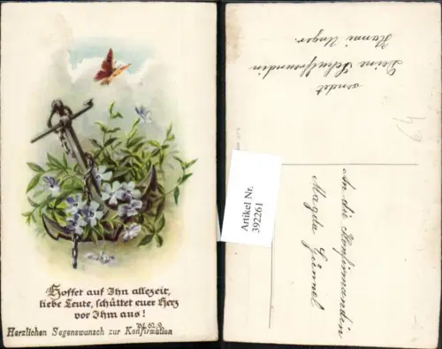 392261,Künstler AK Konfirmation Blumen Anker Schmetterling Spruch