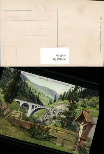 444106,Tauernbahn Dösenbachviadukt Viadukt b. Mallnitz Flurkreuz Wegkreuz pub F. Fuchs 2090