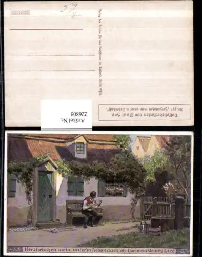 226805,Künstler AK Paul Hey 95 Zerzliebchen mein unterm Rebendach Lied Mann Gitarre pub Verein f. d. Deutschtum i. Ausl