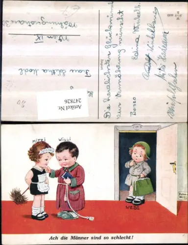 247826,Künstler AK Willi Scheuermann John Wills Ach die Männer sind so schlecht Kinder als Erwachsene Hausfrau