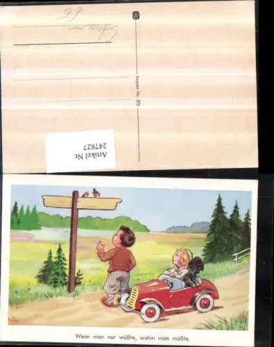 247827,Künstler AK Willi Scheuermann John Wills Wenn man nur wüsste wohin man müsste Kinder Auto Hund