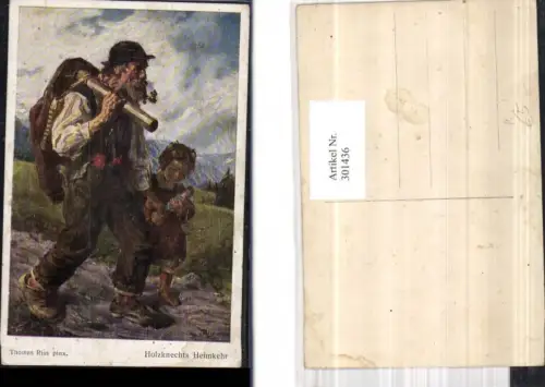 301436,Künstler Ak Thomas Riss Holzknechts Heimkehr Mädchen m. Puppe