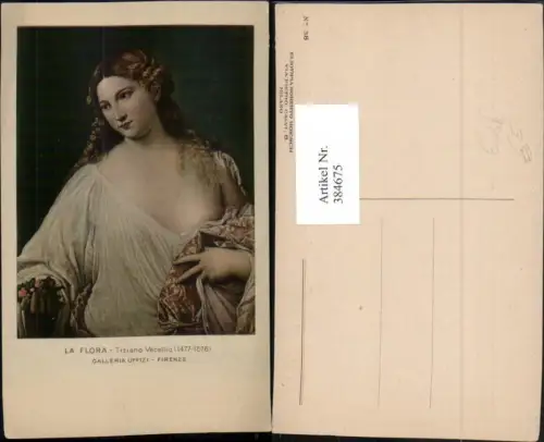 384675,Künstler AK Tiziano Vecellio La Flora Frau Erotik Portrait