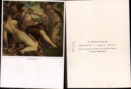 425646,Künstler Ak Jacopo Tintoretto Merkur u. d. drei Grazien Erotik Nackte Frauen Barock