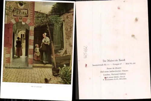 425662,Künstler Ak Pieter de Hooch Hof eines holländischen Hauses Barock