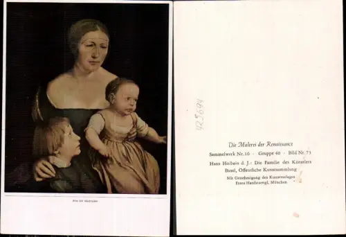 425694,Künstler Ak Hans Holbein d. Jüngere Die Familie d. Künstlers Renaissance