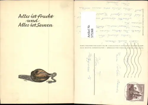 575368,Künstler Reklame AK Alles ist Frucht und alles Samen Friedrich Schiller