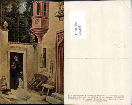 627296,Künstler Ak M. Von Schwind Abschied i. Morgengrauen pub F. A. Ackermann 268euro2770
