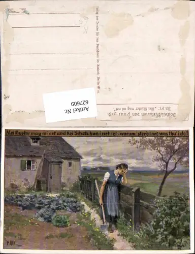 627609,Künstler Ak Paul Hey Mei Mueter mag mi net Frau weinend Gemüsegarten