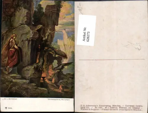 628273,Künstler Ak M. v. Schwind Wieland der Schmied pub F. A. Ackermann 213euro2168
