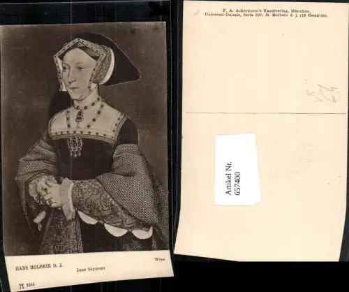 657400,Künstler AK Hans Holbein d. Jüngere Jane Seymour pub F. A. Ackermann 2266