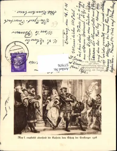 577976,Frühe Neuzeit Max I empfiehlt abreisend die Kaiserin dem Schutz d. Konstanzer 1508