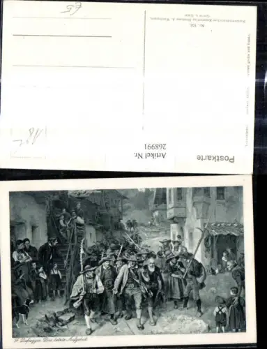 268991,Künstler Ak F. Defregger Das letzte Aufgebot Tiroler Freiheitskampf