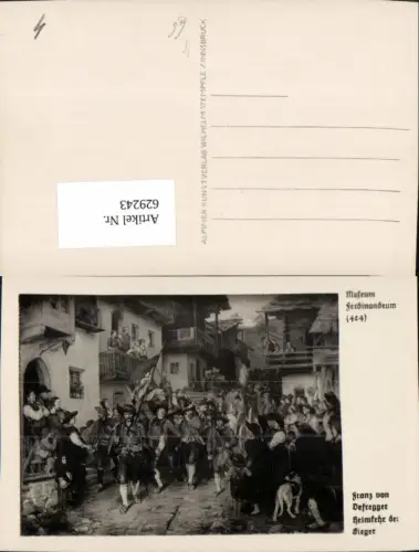 629243,Tiroler Freihheitskampf Franz v. Defregger Heimkehr der Sieger