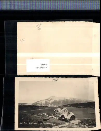 310391,Rax Ottohaus Berghütte m. Schneeberg Bergkulisse b. Reichenau