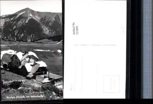 311093,Raxalpe Ottohaus Berghütte b. Reichenau m. Schneeberg Bergkulisse