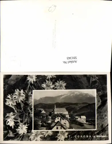591343,Foto Ak St. Corona am Wechsel Ansicht Passepartout Blumen Edelweiß