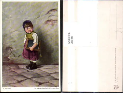 289307,Künstler Ak H. Kaulbach Des kleinen Dorfheld Schwesterchen Kind Mädchen m. Schultafel