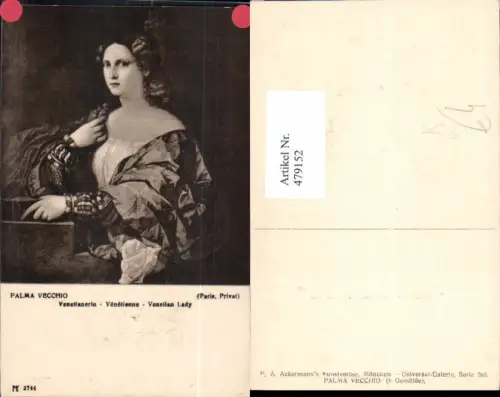 479152,Künstler Ak Palma Vecchio Venetian Lady Frau Portrait pub F. A. Ackermann 265euro2744