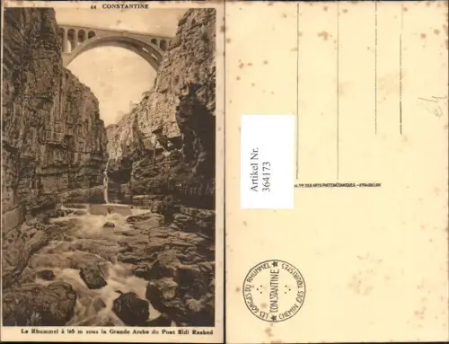 364173,Brücke Constantine Le Rhummel sous la Grande Arche du Pont Sidi Raehed