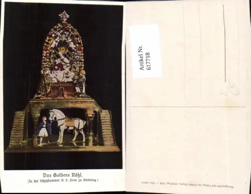617718,Künstler Ak Altötting Kirche Schatzkammer Das Goldenen Rößl Gnadenbild