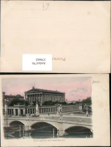 379602,Berlin Nationalgalerie Gebäude m. Friedrichsbrücke Brücke