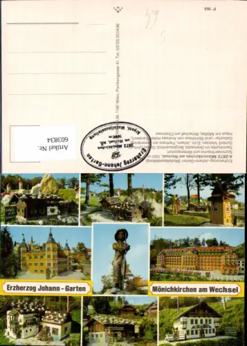 603834,Mehrbild Ak Mönichkirchen a. Wechsel Erzherzog Johann-Garten Stempel Alpenl. Modellausstellung