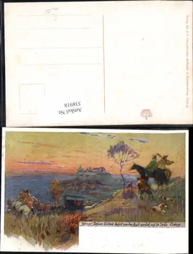 338918,Künstler Ak H. Höllein Herzog Johann Casimir Veste Coburg Jagd Adel Monarchie