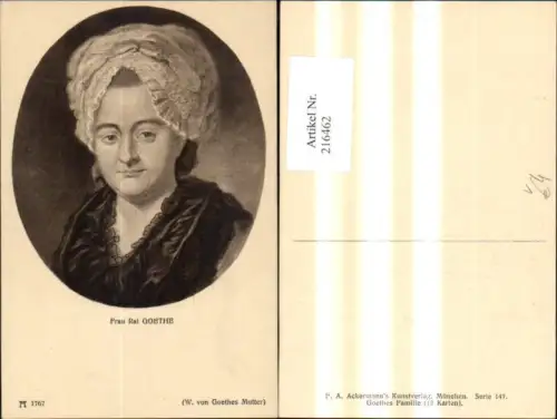 216462,Künstler Ak Frau Rat Goethe Mutter v. Wolfgang v. Goethe Portrait pub F. A. Ackermann 147