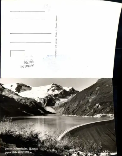 605702,Foto Ak Kaprun Stausee Mooserboden geg. Hohe Riffl Talsperre
