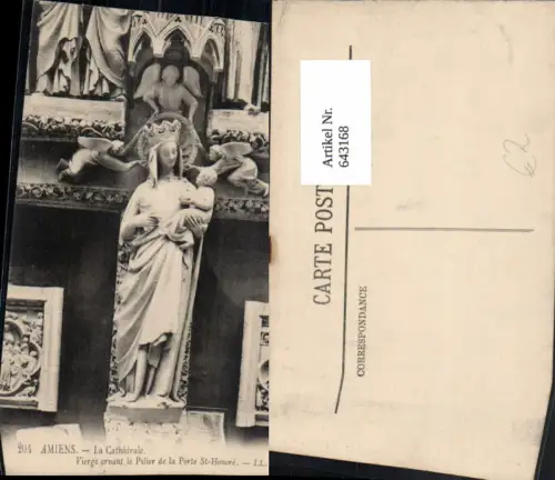 643168,Amiens La Cathedrale Vierge ornant le Pilier de la Porte St-Honore France