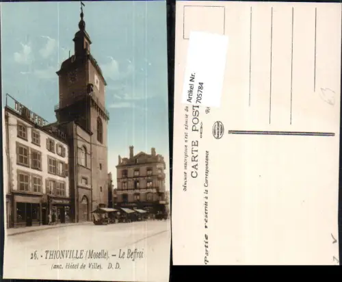 705784 France Thionville Moselle Le Beffroi anc Hotel de Ville