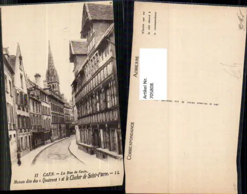 705808 France Caen La Rue de Geole Maison dite des Quatrans et le Clocher de Saint-Pierre