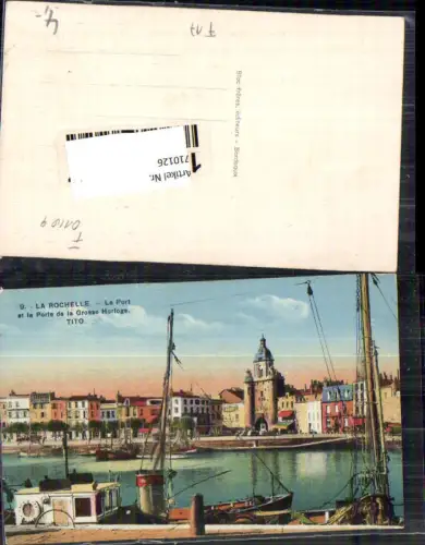 710126 La Rochelle Le Port et la Porte de la Grosse Horloge Hafen Schiffe France