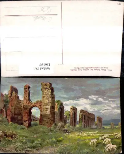 156197,Künstler Ak C. Wuttke Lazio Roma Rom Ruinen d. antiken Aqua Claudia Aqua Marcia pub KJM