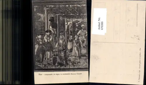 670390,Künstler Ak Benozzo Gozzoli Pisa Camposanto La vigna la vendemmia
