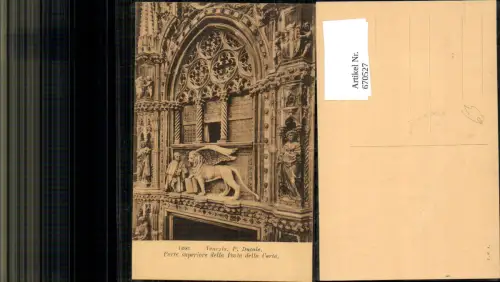 670527,Venezia Venedig P. Ducale Dogenpalast Parte superiore della Porta della Carta Italy