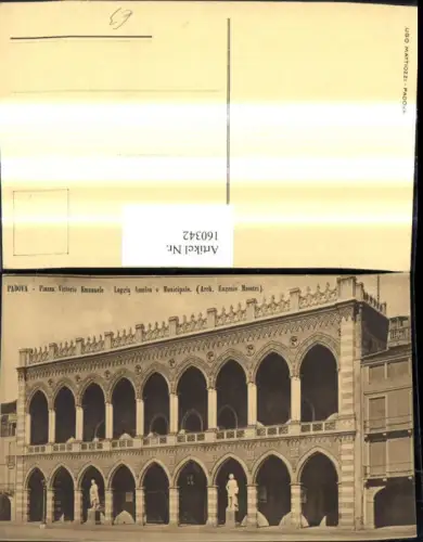 160342,Veneto Padova Piazza Vittorio Emanuele Loggia Amulea o Municipale