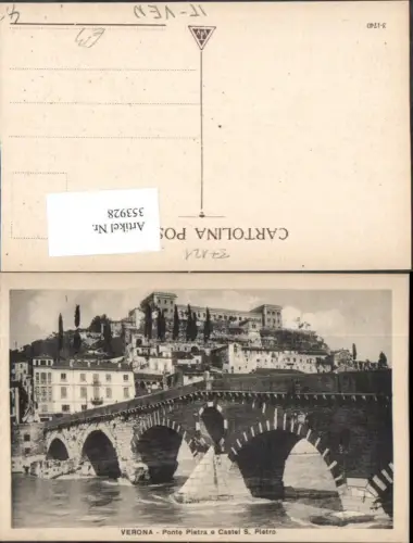 353928,Veneto Verona Ponte Pietra e Castel S. Pietro Brücke m. Kaserne