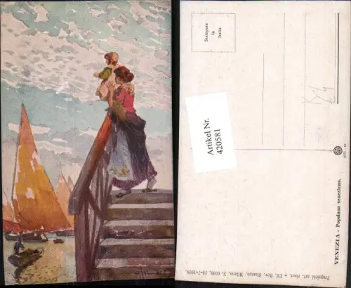 420581,Künstler AK Veneto Venezia Venedig Popolana veneziana Frau m. Kind Segelboote