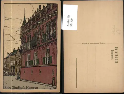 351329,Künstler AK Steindruck Kampen Oude Stadhuis Stadthaus