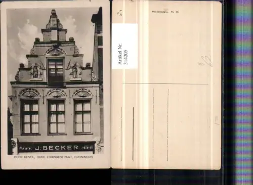 314205,Groningen Oude Ebbingestraat Oude Gevel J. Becker