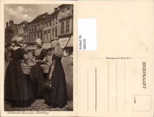 586218,Walchersche Boerinnen Middelburg Frauen Tracht Volkstypen Netherlands