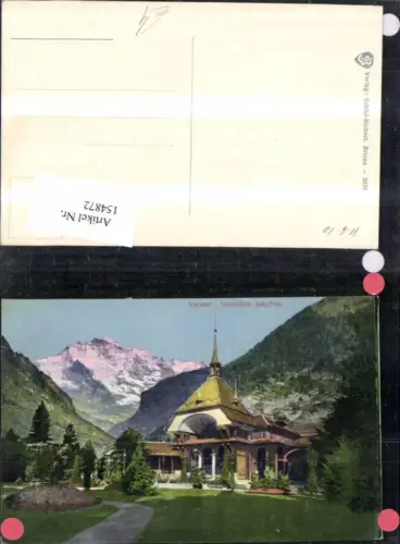 154872,Kursaal Interlaken Jungfrau 1910 Kt Bern
