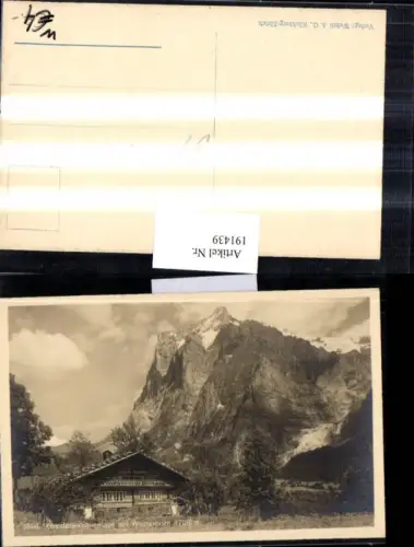 191439,Grindelwaldnerhaus b. Grindelwald Berner Oberland m. Wetterhorn Kt Bern