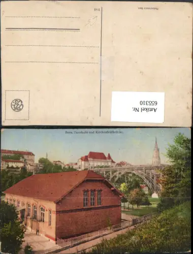 655310,Bern Turnhalle u. Kirchenfeldbrücke Brücke