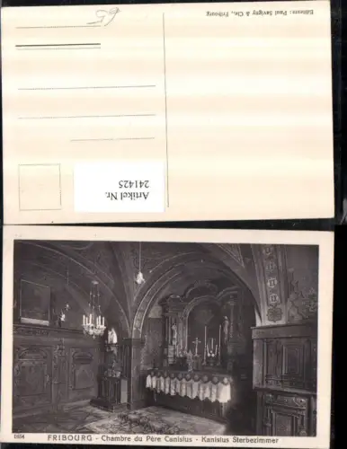 241425,Fribourg Freiburg Chambre du Pere Canisus Kanisius Sterbezimmer